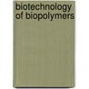 Biotechnology Of Biopolymers door Alexander Steinbuchel