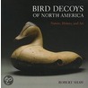Bird Decoys of North America door Robert Shaw