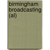 Birmingham Broadcasting (Al) door Tim Hollis