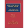 Birth Asphyxia and the Brain by Donn Md