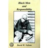 Black Men And Responsibility door David W. Nelson