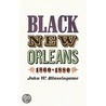Black New Orleans, 1860-1880 by John W. Blassingamer