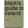 Black's Guide to Ireland ... door E.D. Jordan
