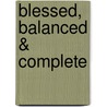 Blessed, Balanced & Complete door Heriberto Alonso