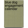 Blue Dog Engagement Calendar door George Rodrigue