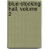 Blue-Stocking Hall, Volume 2