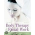 Body Therapy And Facial Work