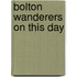 Bolton Wanderers On This Day