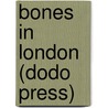 Bones In London (Dodo Press) door Edgar Wallace