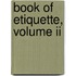 Book Of Etiquette, Volume Ii