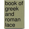 Book of Greek and Roman Lace door Elonore Riego De La Branchardire