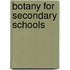 Botany For Secondary Schools