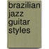 Brazilian Jazz Guitar Styles