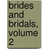 Brides and Bridals, Volume 2 door John Cordy Jefferson