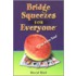 Bridge Squeezes For Everyone