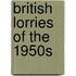 British Lorries of the 1950s
