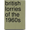 British Lorries of the 1960s door Malcolm Bobbitt