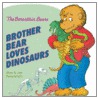 Brother Bear Loves Dinosaurs door Stan Berenstain