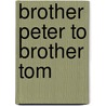 Brother Peter To Brother Tom door Peter Pindar