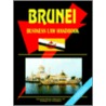 Brunei Business Law Handbook door Usa International Business Publications