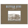 Buffalo Guns and Barbed Wire by Seymour V. Connor