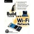 Build Your Own Wi-Fi Network