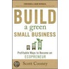 Build a Green Small Business by Scott Cooney