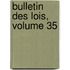 Bulletin Des Lois, Volume 35
