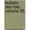 Bulletin Des Lois, Volume 35 by Anatole France