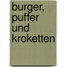 Burger, Puffer und Kroketten door Marianne J. Voelk