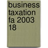 Business Taxation Fa 2003 18 door Bpp Professional Education