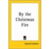 By The Christmas Fire (1908)