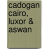 Cadogan Cairo, Luxor & Aswan by Michael Haag
