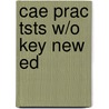 Cae Prac Tsts W/o Key New Ed by Mark Harrison