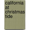 California At Christmas Tide door Ella May Sexton