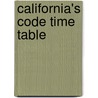California's Code Time Table door Jerome H. Kann