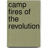 Camp Fires Of The Revolution door Henry Clay Watson
