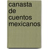 Canasta de Cuentos Mexicanos by Bruno Traven