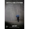 Cancer Is A Four-Letter Word door Larry Kreps