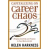 Capitalizing On Career Chaos door Helen L. Harkness