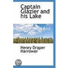 Captain Glazier And His Lake door Henry Draper [Harrower