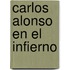 Carlos Alonso En El Infierno