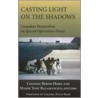 Casting Light On The Shadows door B. Horn