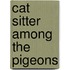 Cat Sitter Among the Pigeons