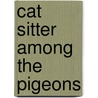 Cat Sitter Among the Pigeons door Blaize Clement