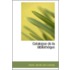 Catalogue De La Bibliotheque