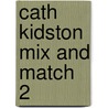 Cath Kidston Mix And Match 2 by Quadrille +