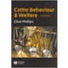 Cattle Behaviour and Welfare door Clive Phillips