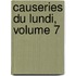 Causeries Du Lundi, Volume 7