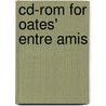 Cd-Rom For Oates' Entre Amis by Michael D. Oates